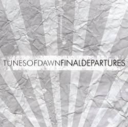 Tunes Of Dawn : Final Departures